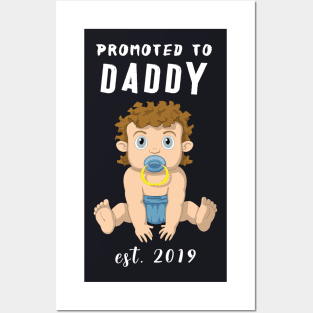 Mens Promoted to Daddy 2019 Posters and Art